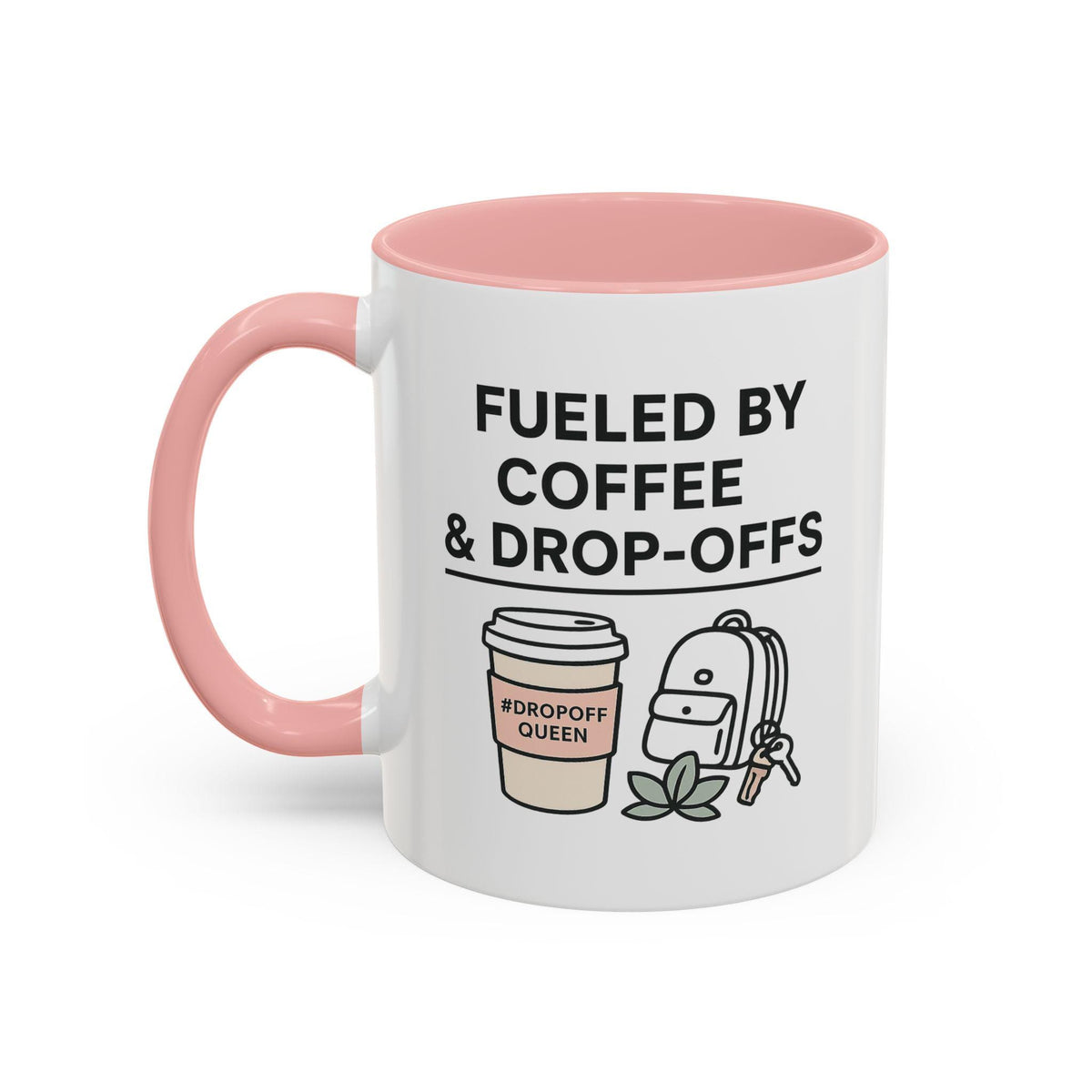 Fueled by Coffee and Drop-Offs Mug