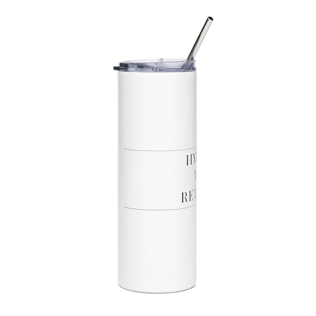 White 20oz skinny tumbler turned to the side, the Hydrate Then Retaliate lettering wrapping toward the edge