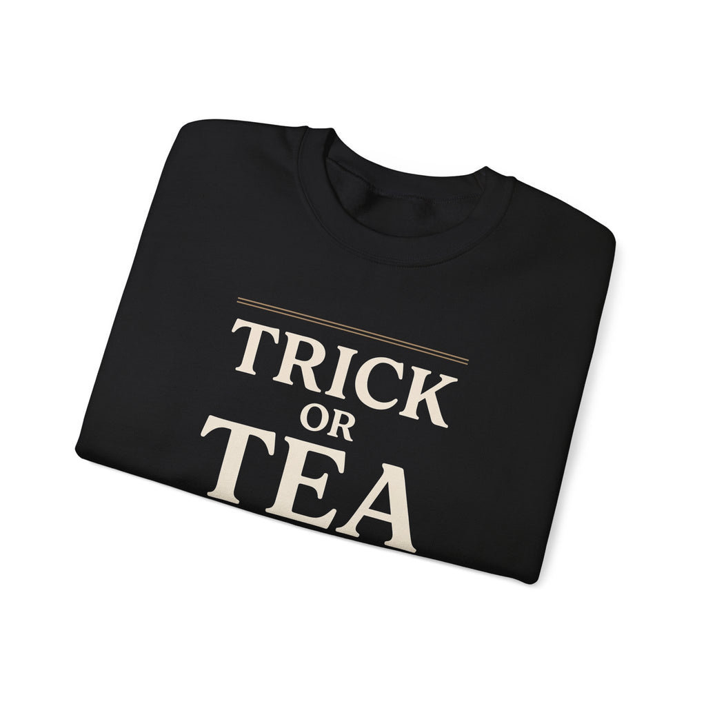 Trick or Tea Crewneck: Funny Halloween Quote Sweatshirt