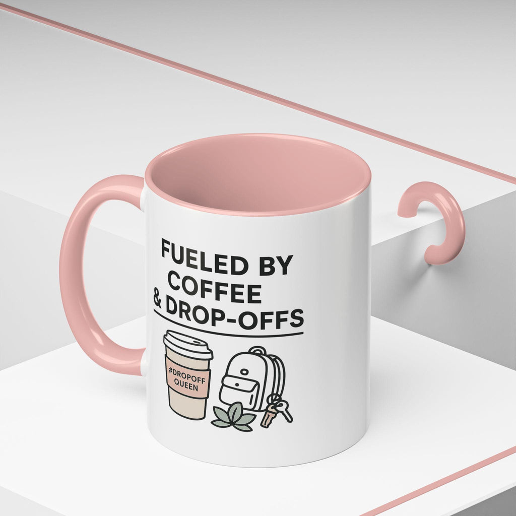 Fueled by Coffee and Drop-Offs Mug
