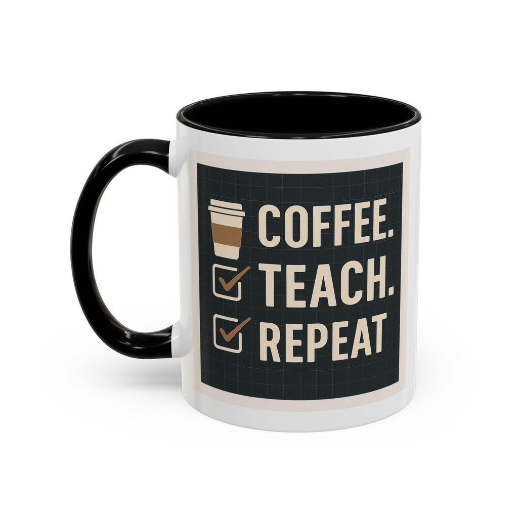 Coffee, Teach, Repeat Mug