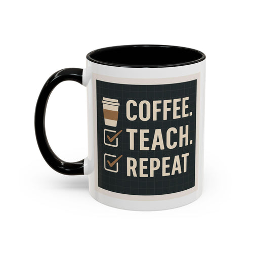 Coffee, Teach, Repeat Mug