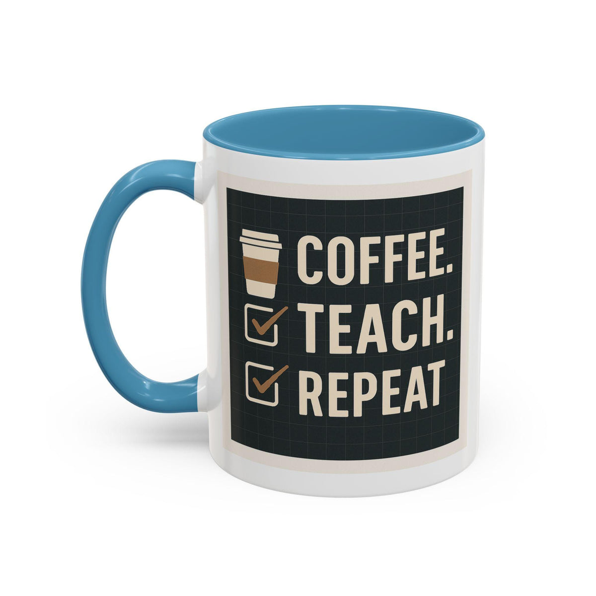 Coffee, Teach, Repeat Mug