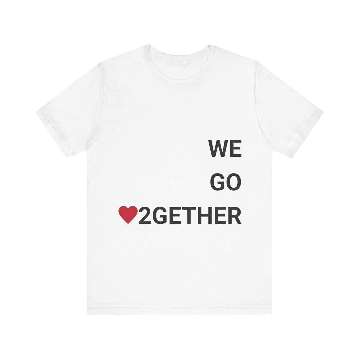 We Go 2gether Couples Tee