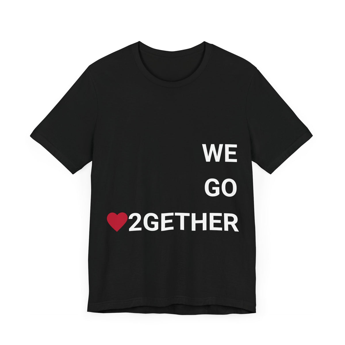We Go 2gether Couples Tee