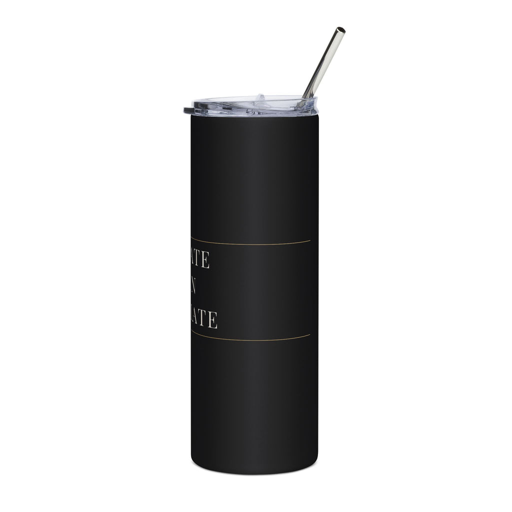 Matte black 20oz skinny tumbler at an angle with the cream lettering near the curve of the cup