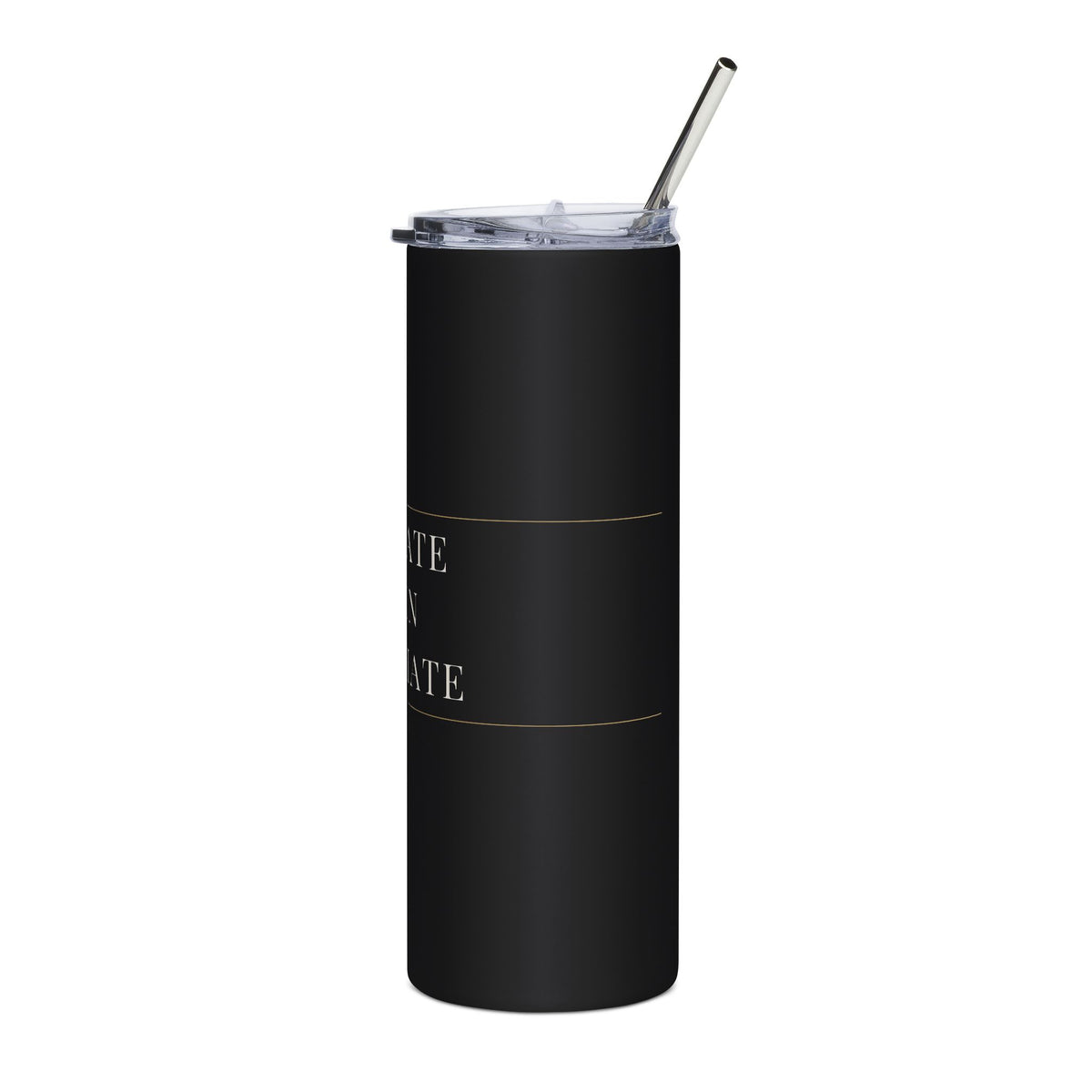 Matte black 20oz skinny tumbler at an angle with the cream lettering near the curve of the cup