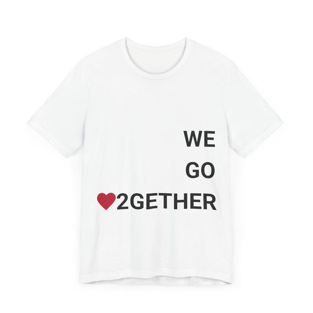 We Go 2gether Couples Tee
