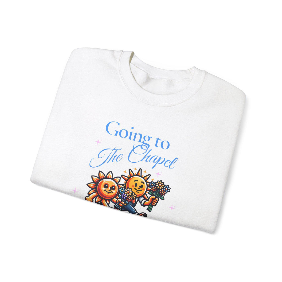 Going to the Chapel Sweatshirt