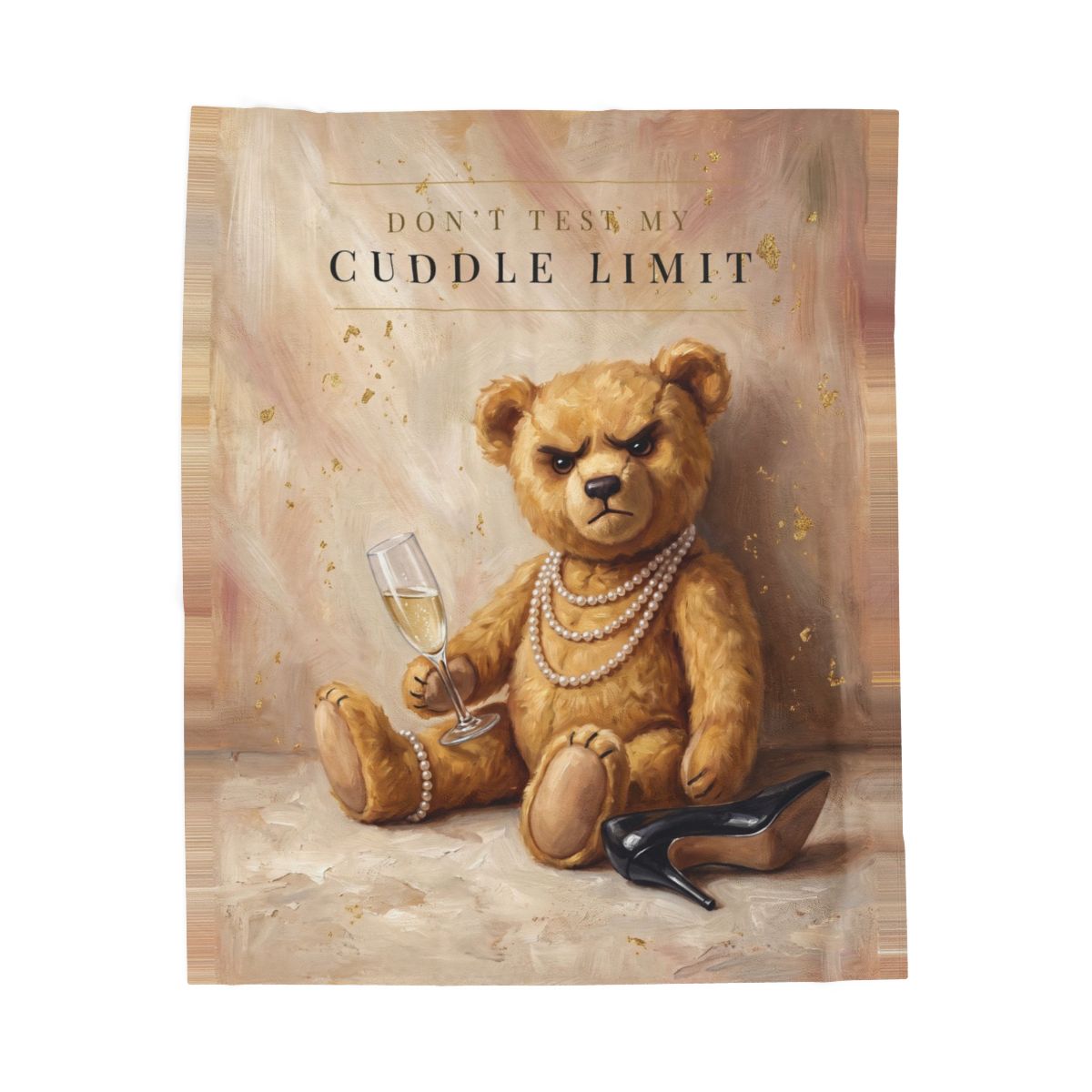Don't Test My Cuddle Limit plush velveteen throw blanket with a painted bear in pearls and one black heel kicked off