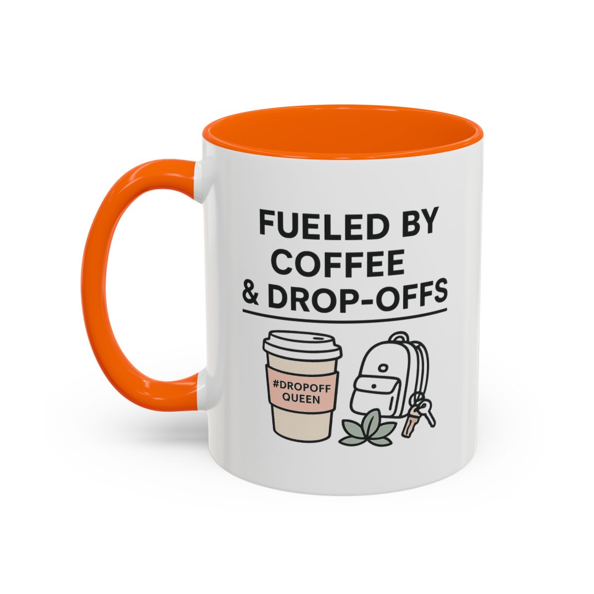 Fueled by Coffee and Drop-Offs Mug in Orange